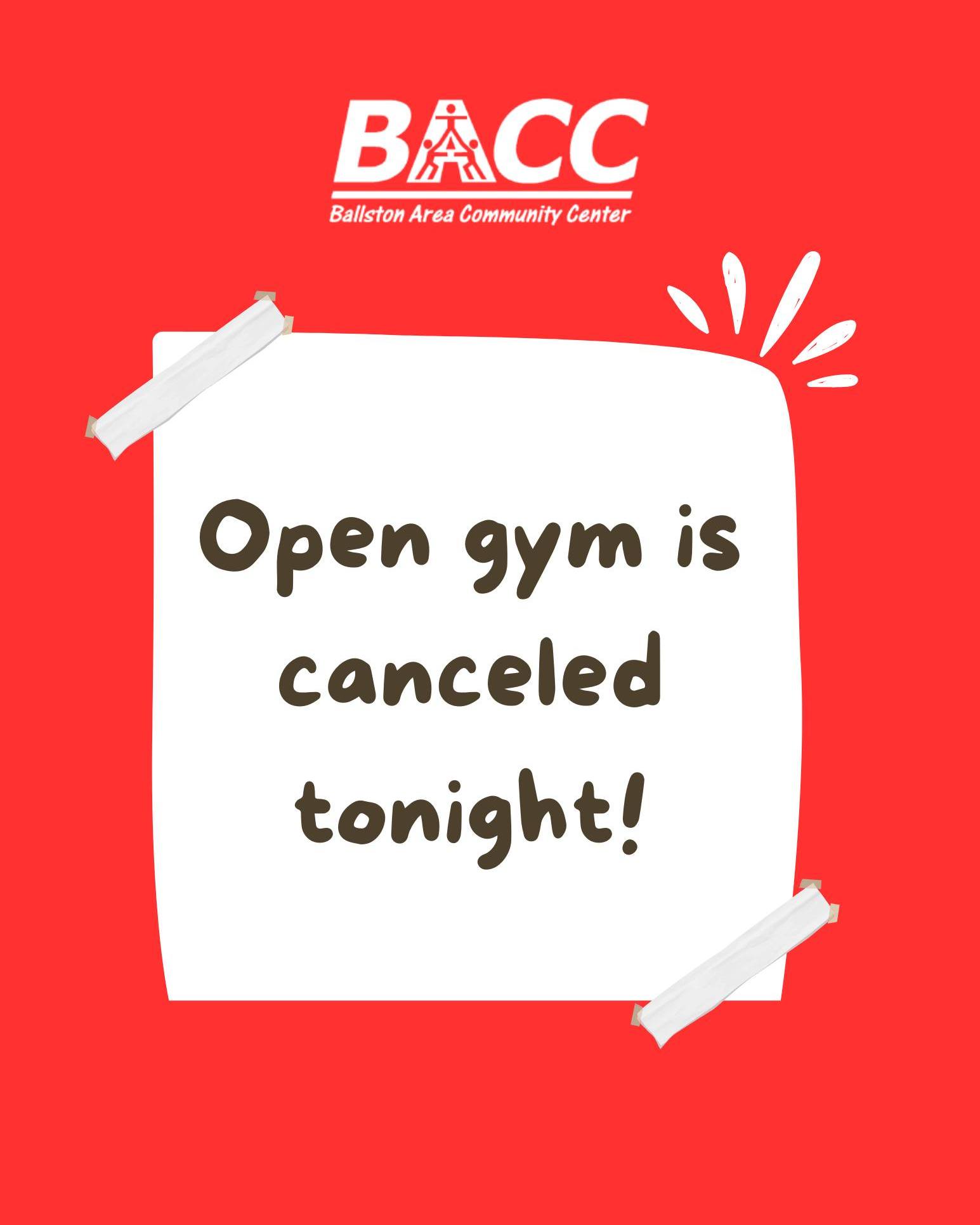 BACC will NOT be holding Open Gym tonight.
Have a great weekend, everyone!